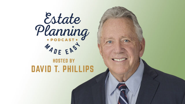 David T. Phillips: Estate Planning Made Easy podcast